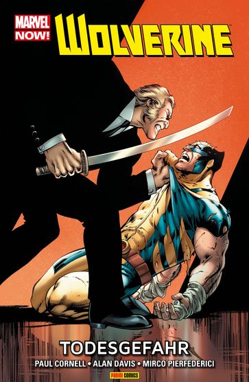 Marvel NOW! Wolverine 2 - Todesgefahr - Paul Cornell