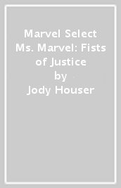 Marvel Select Ms. Marvel: Fists of Justice