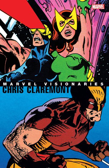 Marvel Visionaries - Chris Claremont