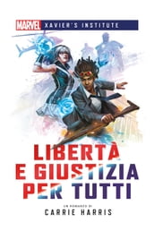 Marvel - Xavier s Institute - Libertà e Giustizia per Tutti