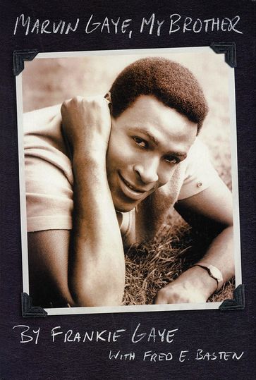 Marvin Gaye, My Brother - FRANKIE GAYE