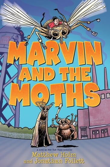 Marvin and the Moths - Jonathan Follett - Matthew Holm