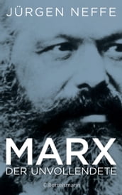 Marx. Der Unvollendete