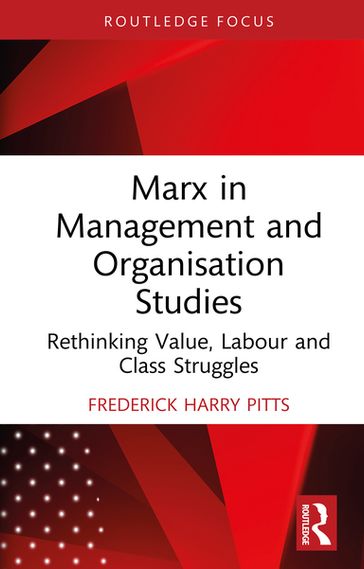 Marx in Management and Organisation Studies - Frederick Harry Pitts