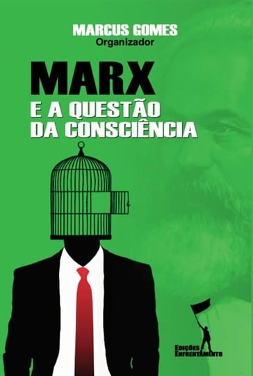 Marx e a Questão da Consciência