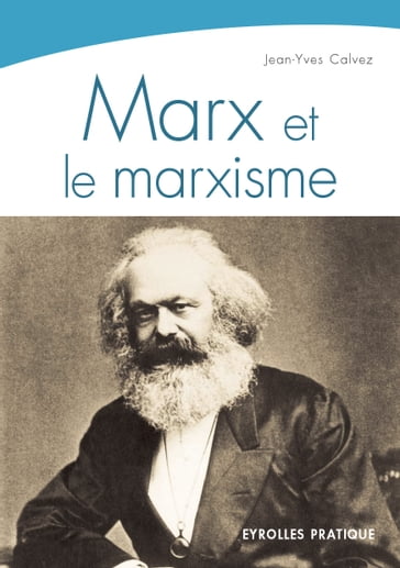 Marx et le marxisme - Jean-Yves Calvez