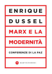 Marx e la modernità. Conferenze di La Paz