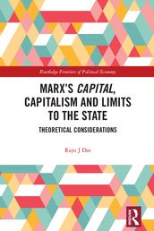 Marx s Capital, Capitalism and Limits to the State