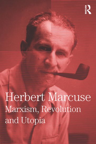 Marxism, Revolution and Utopia - Herbert Marcuse