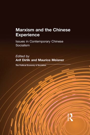 Marxism and the Chinese Experience - Arif Dirlik - Maurice Meisner