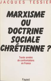 Marxisme ou doctrine sociale chrétienne ?