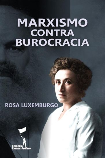 Marxismo Contra Burocracia - Nildo Viana - Rosa Luxemburgo