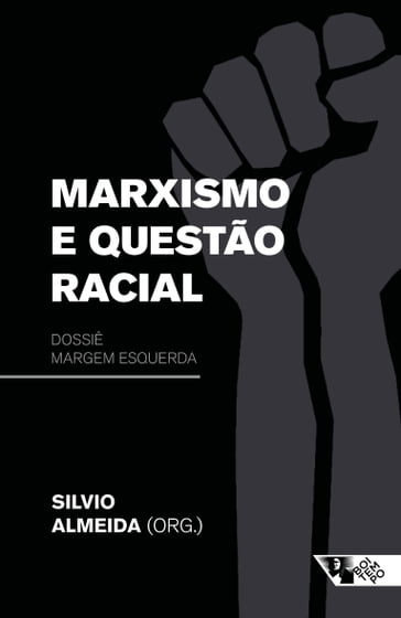 Marxismo e questão racial - Alessandra Devulsky - Dennis de Oliveira - Heleni Andrade - MARCIO FARIAS - Rosane Borges - Silvio Almeida