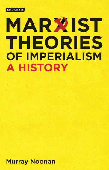 Marxist Theories of Imperialism - Murray Noonan