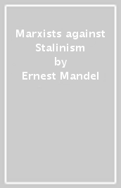 Marxists against Stalinism
