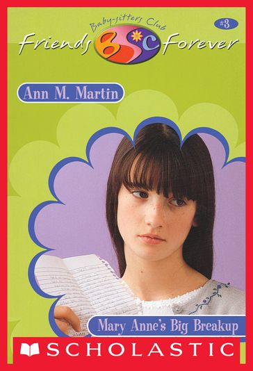 Mary Anne's Big Break-Up (The Baby-Sitters Club Friends Forever #3) - Ann M. Martin
