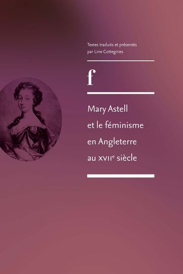 Mary Astell et le féminisme en Angleterre au XVIIe siècle - Collectif