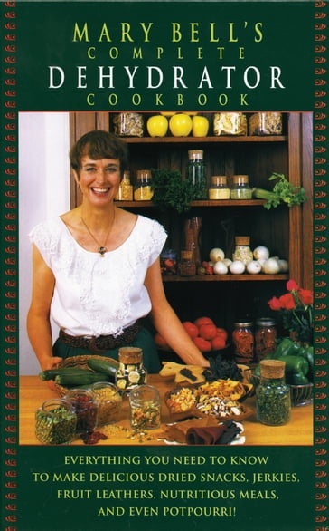 Mary Bell's Comp Dehydrator Cookbook - Mary Bell - Evie Righter