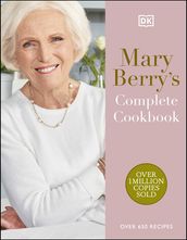 Mary Berry s Complete Cookbook