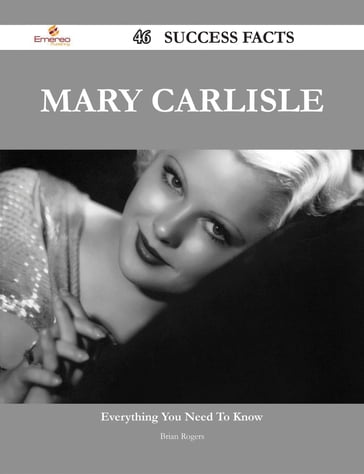 Mary Carlisle 46 Success Facts - Everything you need to know about Mary Carlisle - Brian Rogers