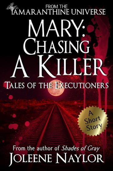 Mary: Chasing a Killer (Tales of the Executioners) - Joleene Naylor