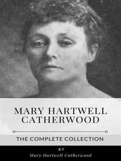 Mary Hartwell Catherwood The Complete Collection