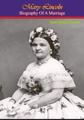 Mary Lincoln: Biography of a Marriage