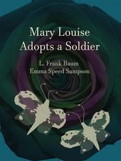 Mary Louise Adopts a Soldier