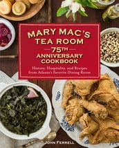 Mary Mac s Tea Room 75th Anniversary Cookbook