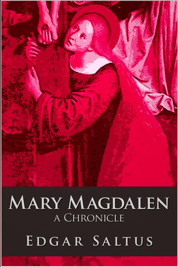 Mary Magdalen - Edgar Saltus