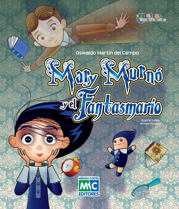 Mary Murnó y el Fantasmario - Oswaldo Martín del Campo