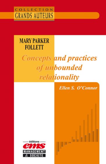 Mary Parker Follett - Concepts and practices of unbounded relationality - Ellen S. O