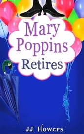 Mary Poppins Retires