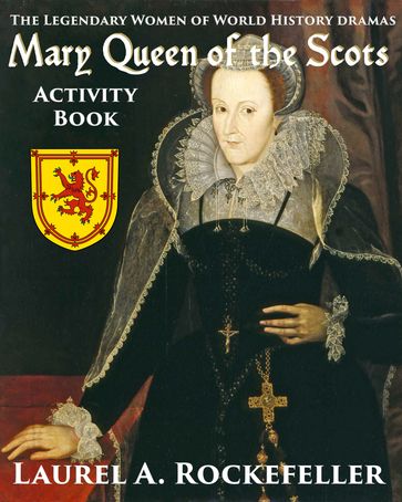 Mary Queen of the Scots Activity Book - Laurel A. Rockefeller