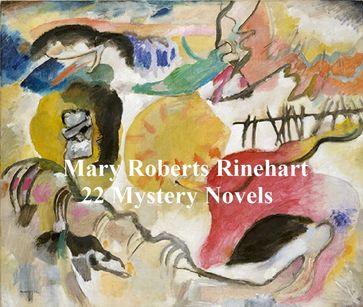Mary Rinehart: 22 mystery novels - Mary Rinehart
