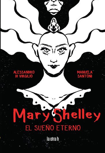 Mary Shelley - Manuela Santoni - Alessandro Di Virgilio