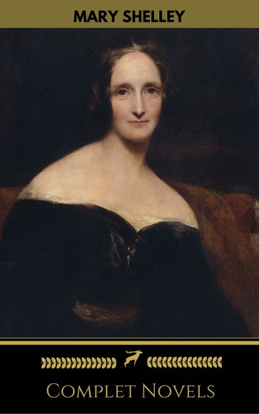 Mary Shelley: Complete Novels (Golden Deer Classics) - Golden Deer Classics - Mary Shelley