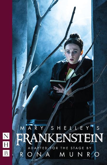 Mary Shelley's Frankenstein (NHB Modern Plays) - Rona Munro - Mary Shelley