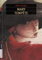 Mary Tempête. Le destin d une femme pirate