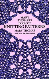 Mary Thomas s Book of Knitting Patterns