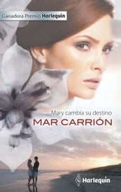 Mary cambia su destino