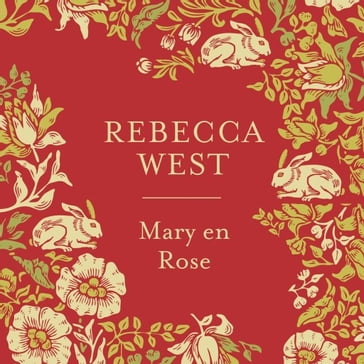 Mary en Rose - Rebecca West