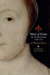 Mary of Guise in Scotland, 15481560