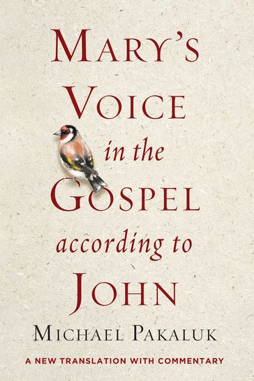 Mary's Voice in the Gospel According to John - Michael Pakaluk