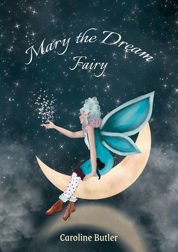 Mary the Dream Fairy - Caroline Butler