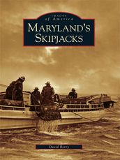 Maryland s Skipjacks