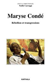 Maryse Condé - Rébellion et transgressions