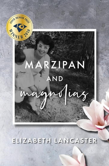 Marzipan and Magnolias - Elizabeth Lancaster