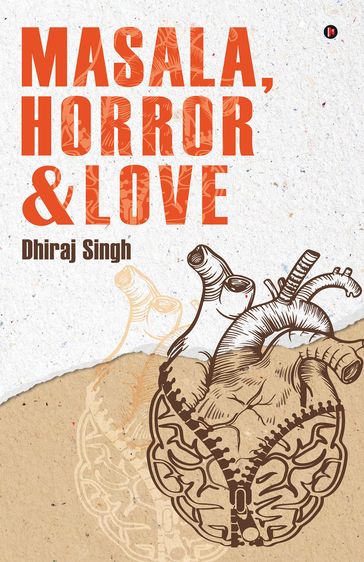 Masala Love and Horror - Dhiraj Singh