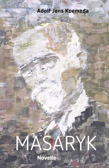 Masaryk - Adolf Jens Koemeda